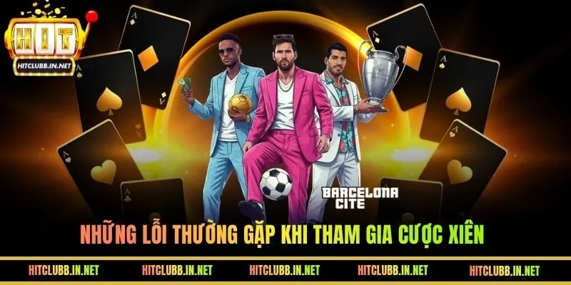 Những lỗi thường gặp khi tham gia Cược Xiên và cách khắc phục
